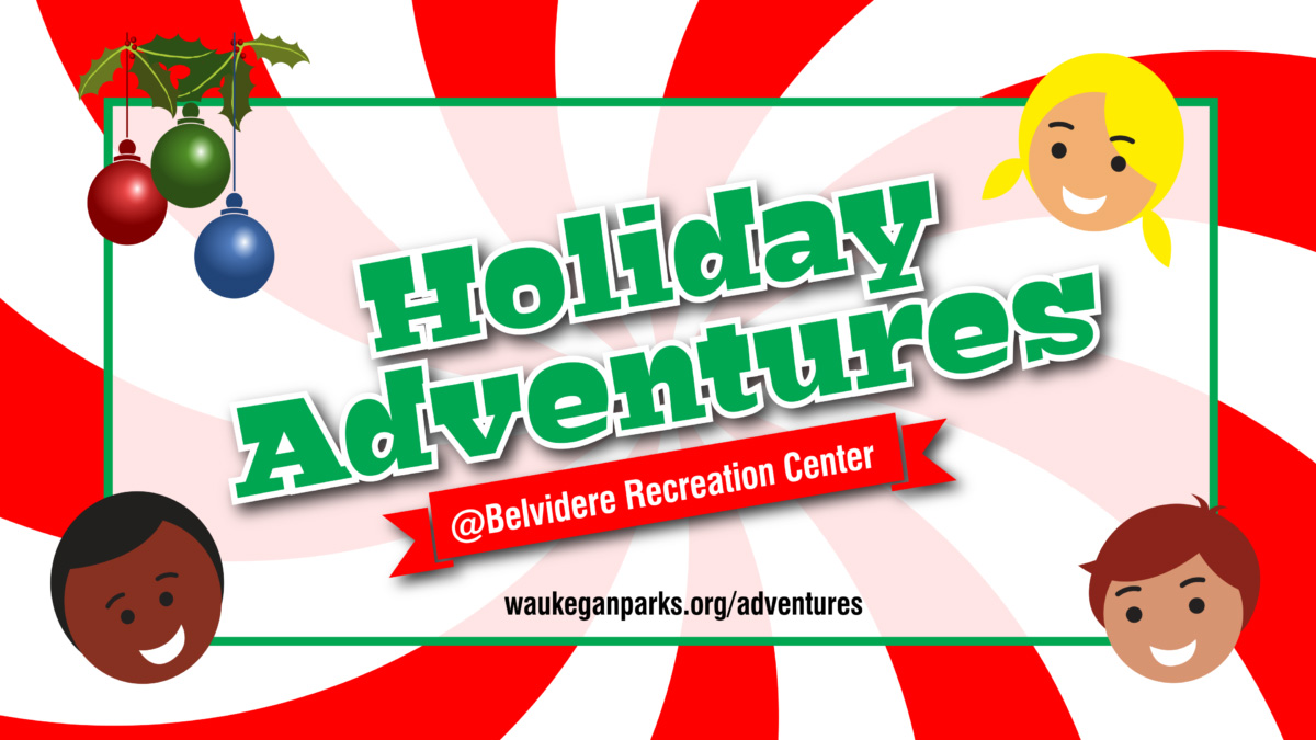 Holiday Adventures with Waukegan Park District